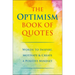 The Optimism Book of Quotes: Words to Inspire, Motivate & Create a Positive Mindset