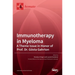 Immunotherapy in Myeloma: A Theme Issue in Honor of Prof. Dr. Gösta Gahrton
