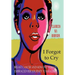 I Forgot to Cry: Breast Cancer and How One Woman Embraced Her Journey to Healing