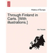 Through Finland in Carts. [With Illustrations.]