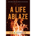 A Life Ablaze: Ten Simple Keys to Living on Fire for God
