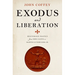 Exodus and Liberation: Deliverance Politics from John Calvin to Martin Luther King Jr.