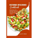 Histamine Intolerance Cookbook: Mastering a low histamine diet with flavorful, delicious and nourishing recipes