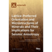 Lattice-Preferred Orientation and Microstructures of Minerals and Their Implications for Seismic Anisotropy