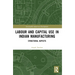 Labour and Capital Use in Indian Manufacturing: Structural Aspects