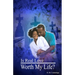 Is Real love Worth my Life?