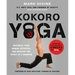 Kokoro Yoga: Maximize Your Human Potential and Develop the Spirit of a Warrior--The Sealfit Way: Maximize Your Human Potential and Develop the Spirit