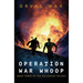 Operation War Whoop: Book 3 of The Deilonium Trilogy