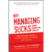 Why Managing Sucks and How to Fix It