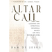 Altar Call: Lessons On Spiritual Renewal Based On The Book of Ezra