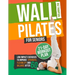 Wall Pilates for Seniors: Low-Impact Exercises to Improve Strength, Flexibility, and Balance After 60