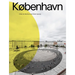 KØbenhavn. Urban Architecture and Public Spaces