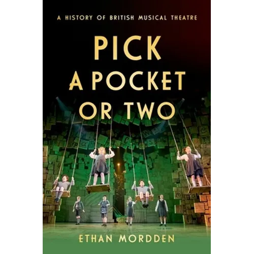 Pick a Pocket or Two: A History of British Musical Theatre