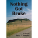 Nothing Got Broke