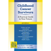 Childhood Cancer Survivors: A Practical Guide to Your Future