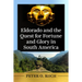 Eldorado and the Quest for Fortune and Glory in South America