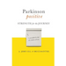 Parkinson Positive: Strength for the Journey