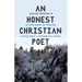 An Honest Christian Poet: In the dead of winter, I have seen a wondrous thing.