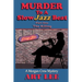 Murder To A Slow Jazz Beat: Part One: The Killing