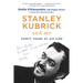 Stanley Kubrick and Me: Thirty Years at His Side