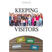 Keeping Visitors: A Systematic Approach to Assimilate Visitors into Your Church