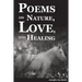 Poems on Nature, Love, and Healing