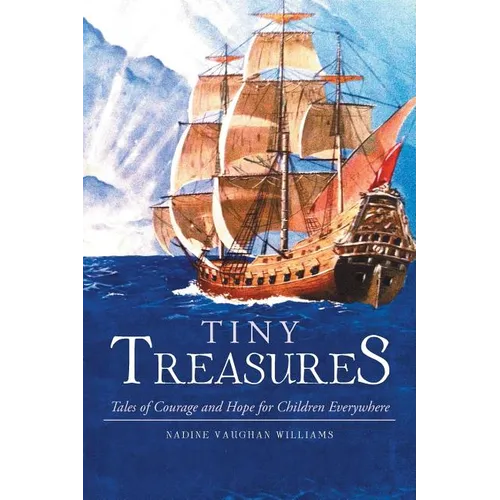 Tiny Treasures: Tales of Courage and Hope for Children Everywhere!