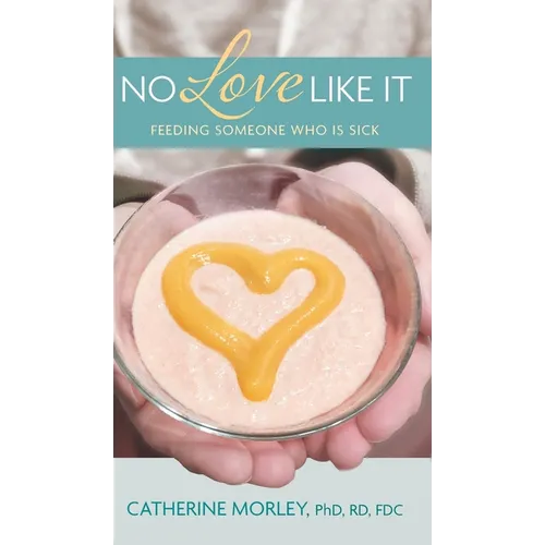 No Love Like It: Feeding Someone Who is Sick