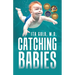 Catching Babies
