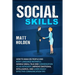 Social Skills: How to Analyze People and Body Language Instantly, Handle Small Talk and Conversation as an Introvert, Improve Emotion