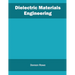 Dielectric Materials Engineering