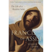 Francis of Assisi: The Life of a Restless Saint