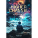 A Higher Channel: Conversations with Higher Spirits about Everyday Life