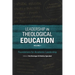 Leadership in Theological Education, Volume 1: Foundations for Academic Leadership