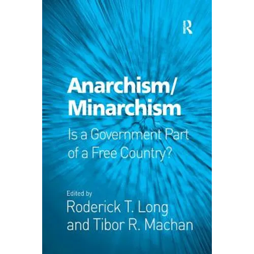 Anarchism/Minarchism: Is a Government Part of a Free Country?