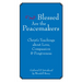 Blessed Are the Peacemakers: Christ's Teachings about Love, Compassion and Forgiveness