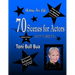 70 Scenes for Actors: Toni Bull Bua - Acting for Life