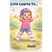 Livie Learns To... Walk
