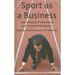 Sport as a Business: International, Professional and Commercial Aspects