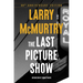 The Last Picture Show: A Novel - 60th Anniversary Edition