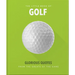 Little Book of Golf: Glorious Quotes from the Greats of the Game