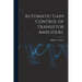 Automatic Gain Control of Transistor Amplifiers.
