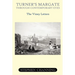 Turner's Margate Through Contemporary Eyes - The Viney Letters