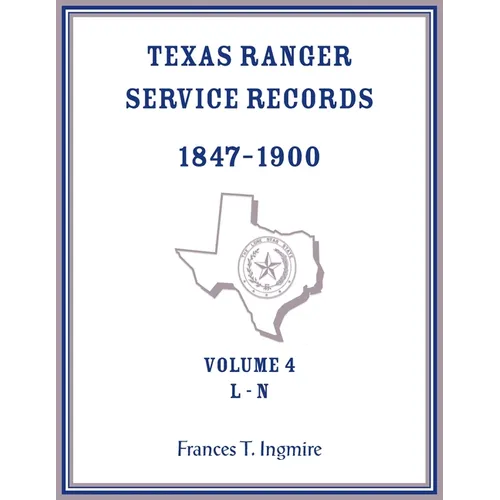 Texas Ranger Service Records, 1847-1900, Volume 4 L-N