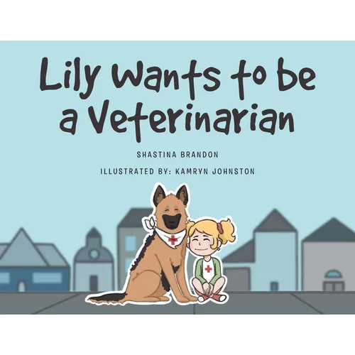 Lily Wants to be a Veterinarian