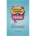 Critical Thinking for Teens: 5 Secrets to Manage Peer Pressure, Make Smart Choices, Use Social Media Safely & Problem-Solve like a Pro to Build a Stro