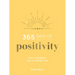 365 Days of Positivity: Daily Guidance for a Happier You