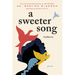 A Sweeter Song: Catharsis