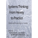 Systems Thinking: From Heresy to Practice: Public and Private Sector Studies