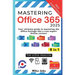 Mastering Office 365: Your Ultimate Guide to Mastering the Office Package Like a True Expert Online Content